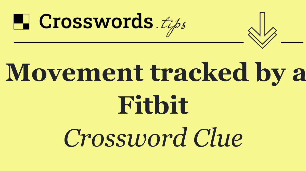 Movement tracked by a Fitbit