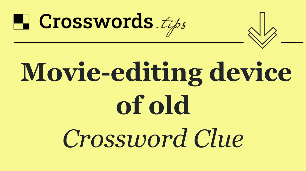 Movie editing device of old