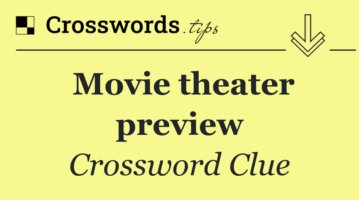 Movie theater preview