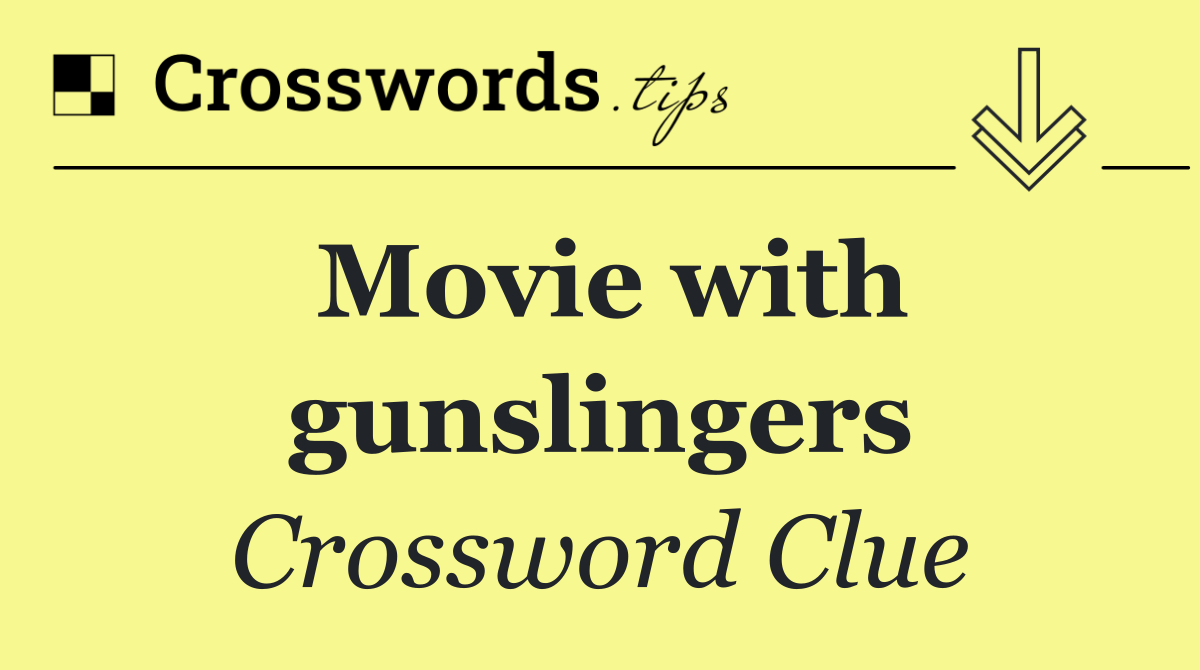 Movie with gunslingers