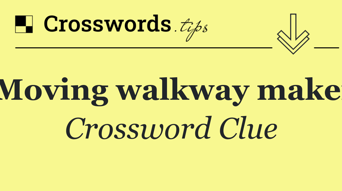 Moving walkway maker