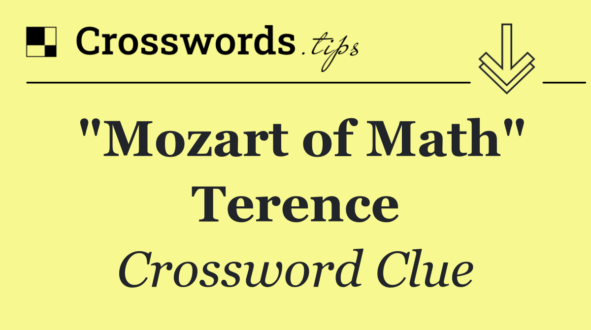 "Mozart of Math" Terence
