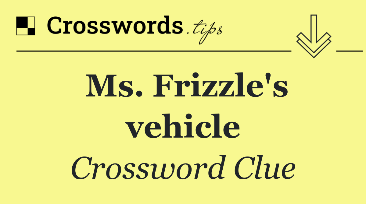 Ms. Frizzle's vehicle