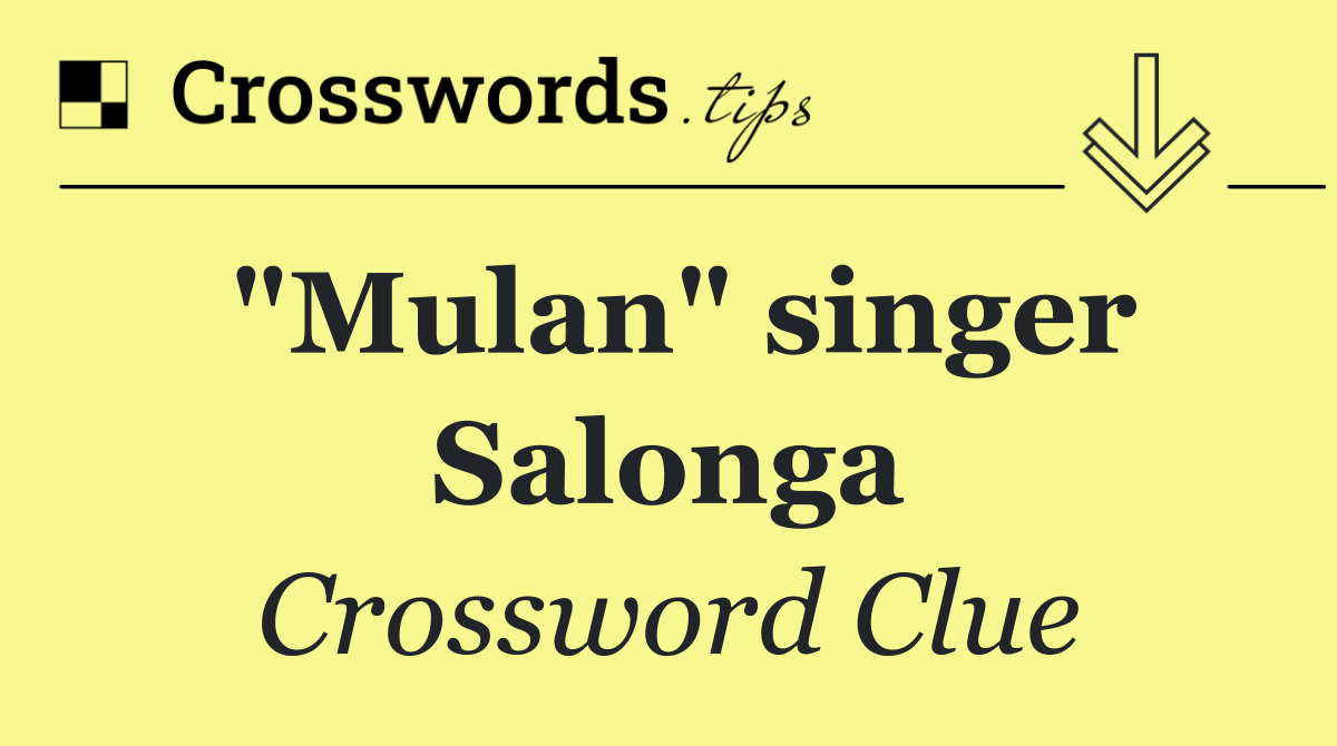 "Mulan" singer Salonga