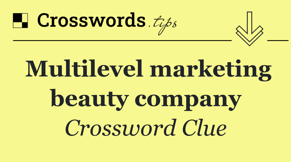 Multilevel marketing beauty company
