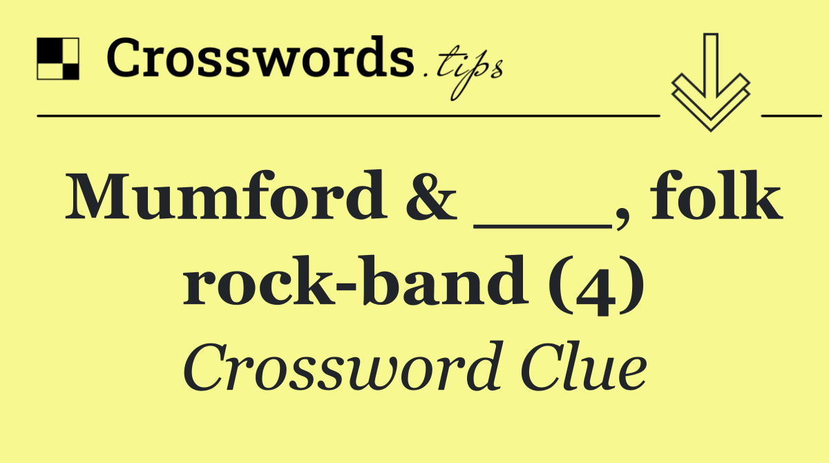 Mumford & ___, folk rock band (4)