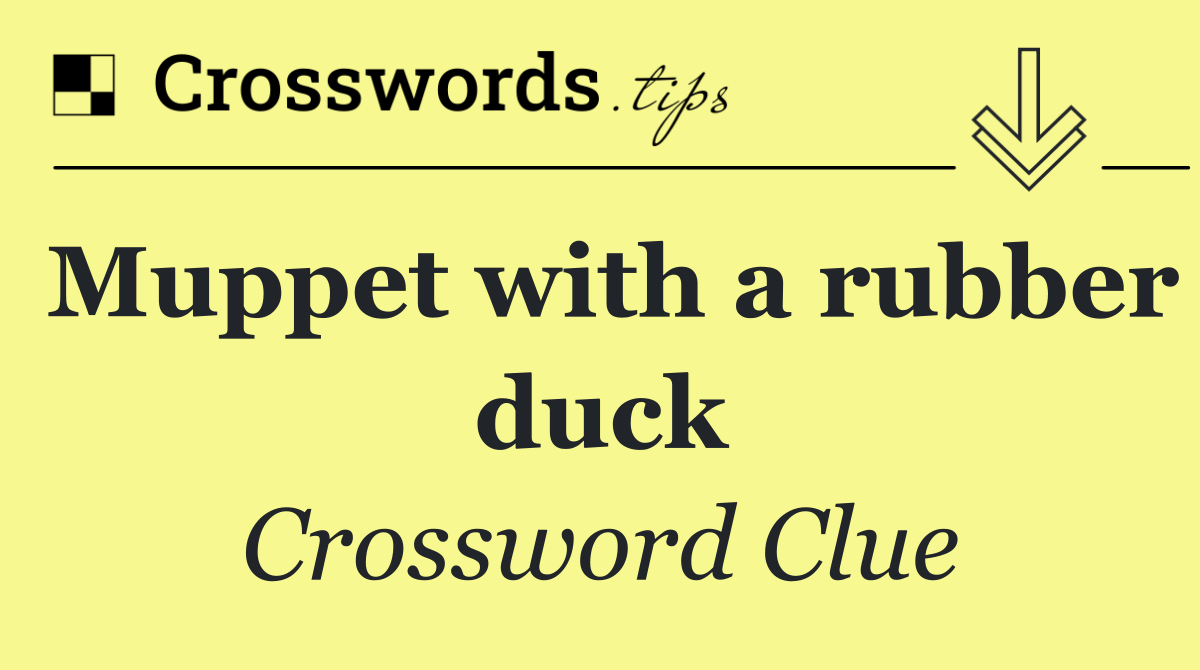 Muppet with a rubber duck