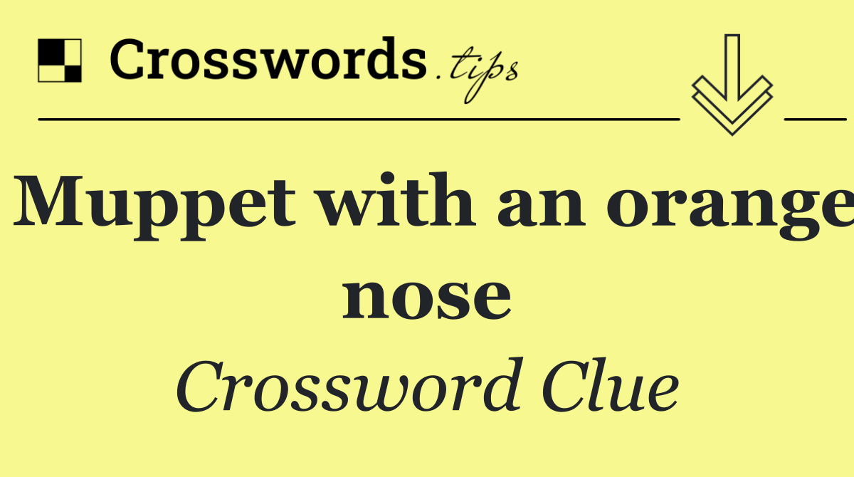 Muppet with an orange nose