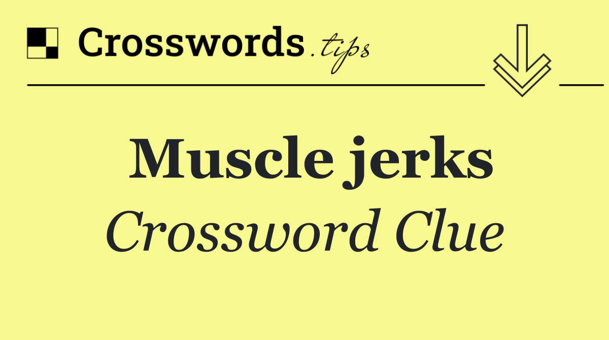 Muscle jerks