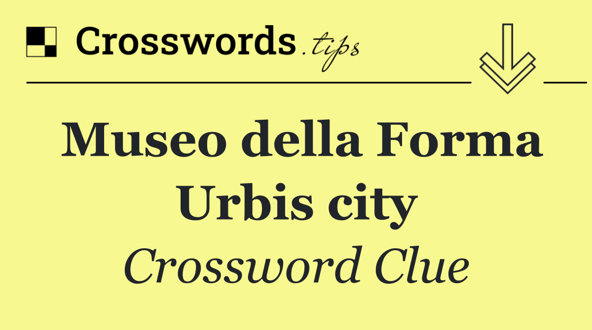 Museo della Forma Urbis city