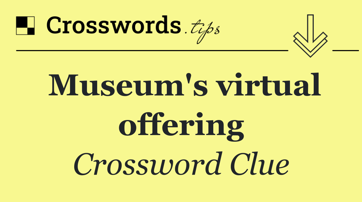 Museum's virtual offering