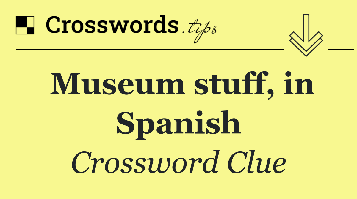 Museum stuff, in Spanish
