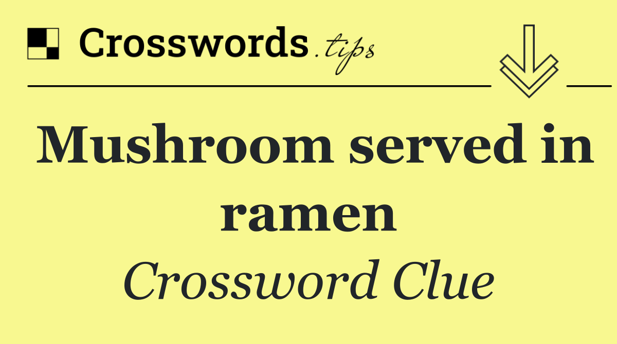 Mushroom served in ramen