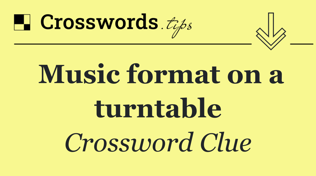 Music format on a turntable