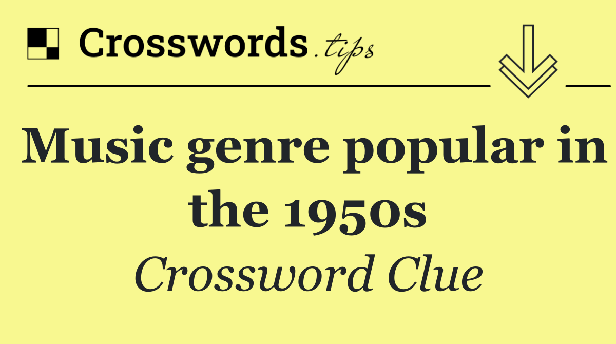 Music genre popular in the 1950s