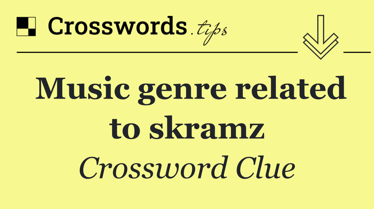 Music genre related to skramz