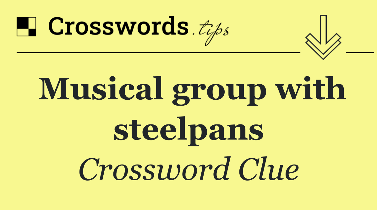 Musical group with steelpans