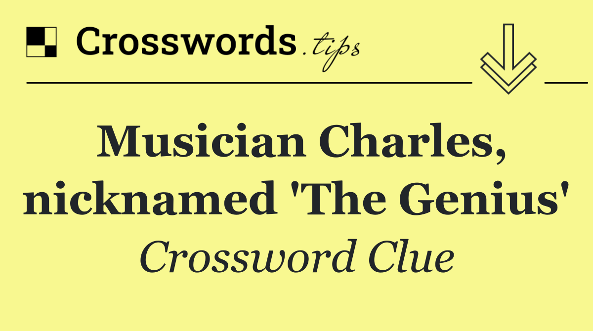 Musician Charles, nicknamed 'The Genius'