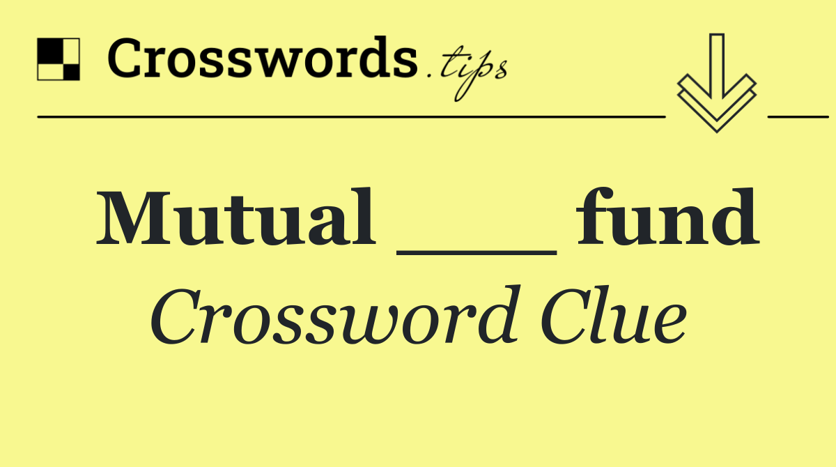 Mutual ___ fund