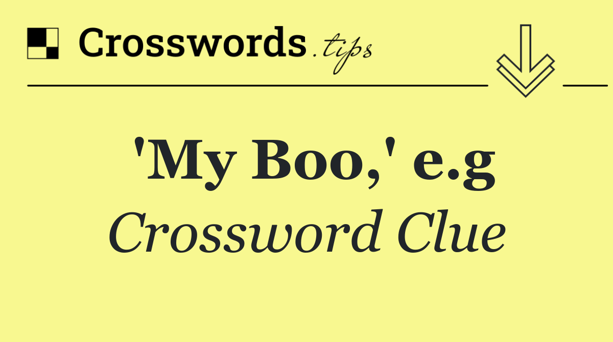 'My Boo,' e.g