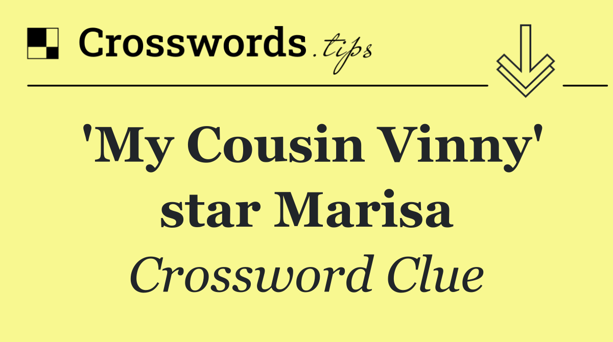 'My Cousin Vinny' star Marisa