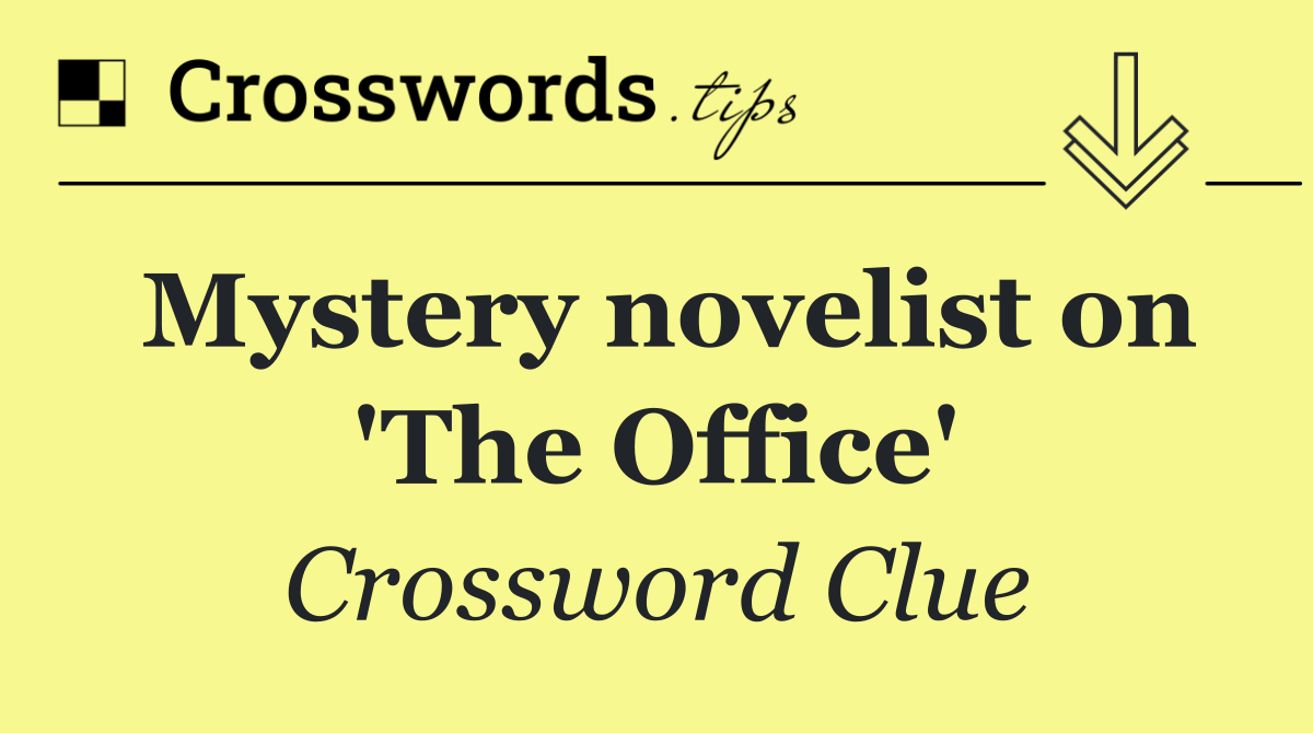 Mystery novelist on 'The Office'