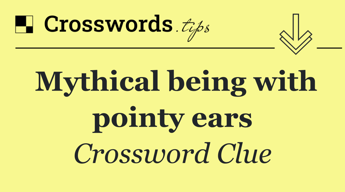 Mythical being with pointy ears