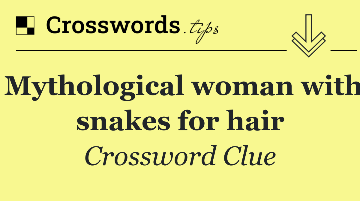 Mythological woman with snakes for hair