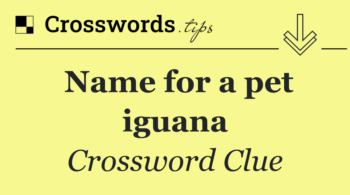 Name for a pet iguana