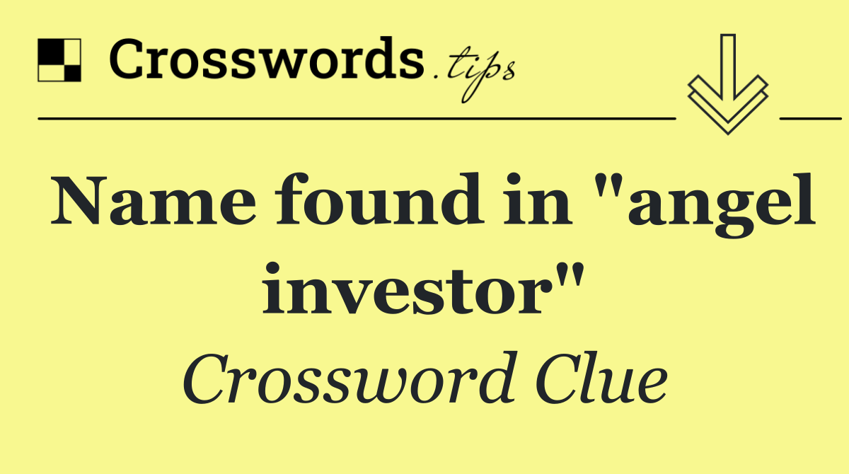 Name found in "angel investor"