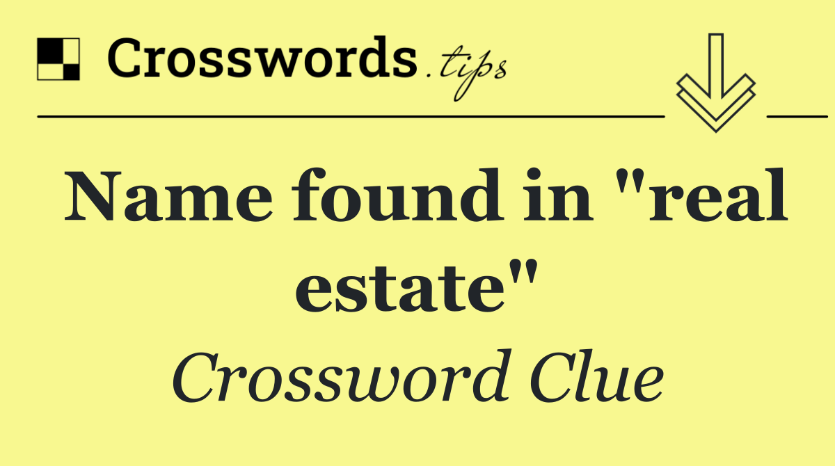 Name found in "real estate"