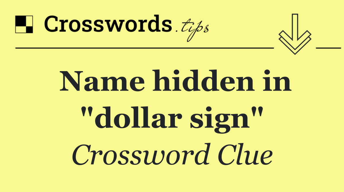 Name hidden in "dollar sign"