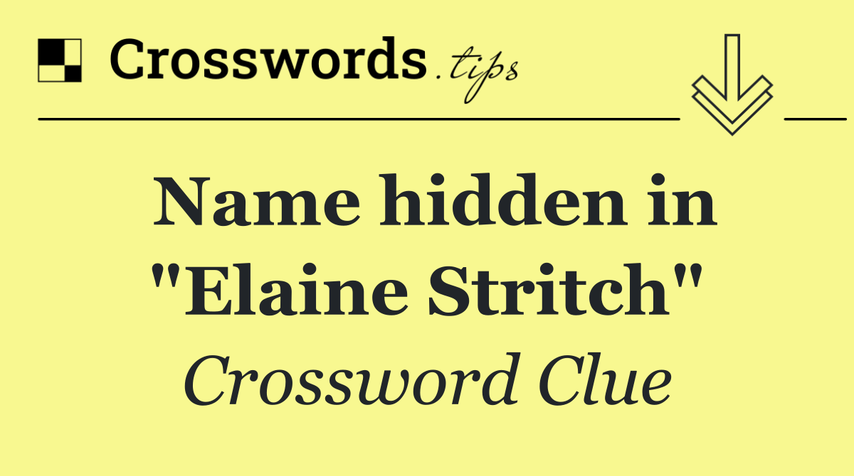 Name hidden in "Elaine Stritch"