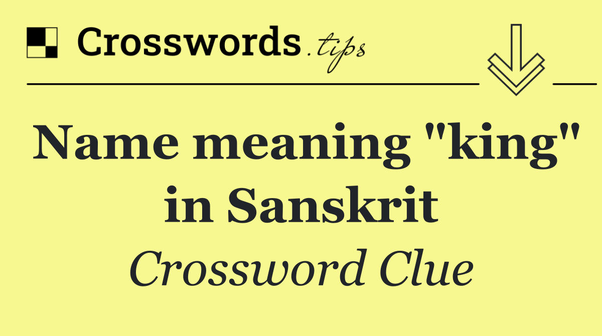 Name meaning "king" in Sanskrit