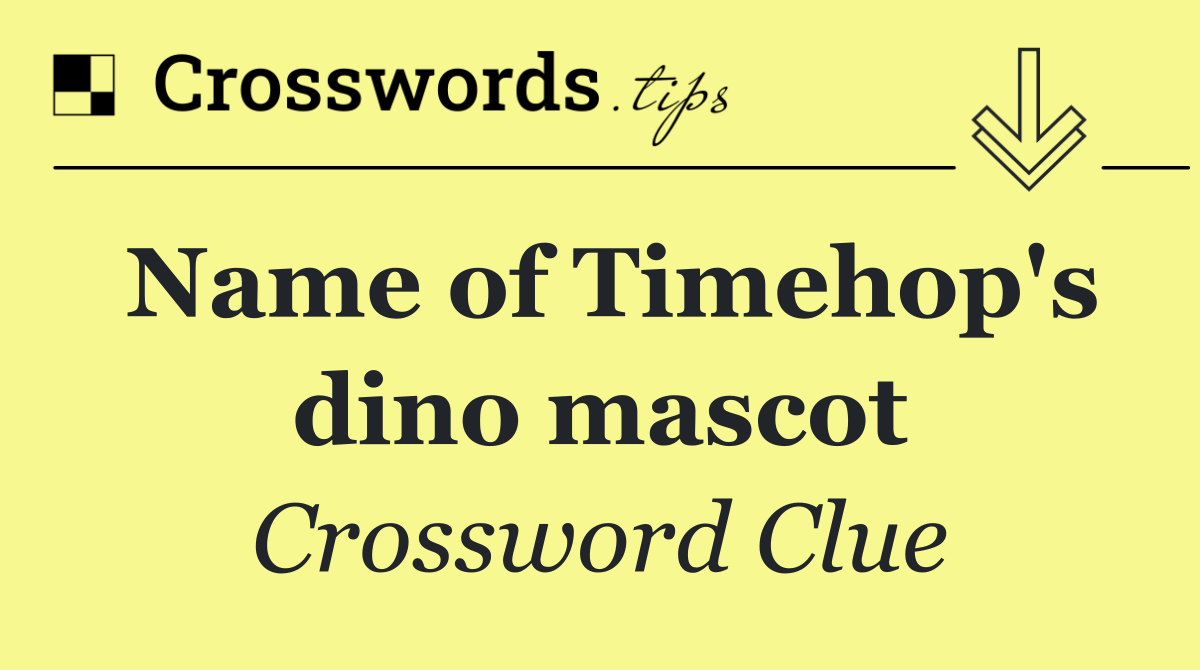 Name of Timehop's dino mascot