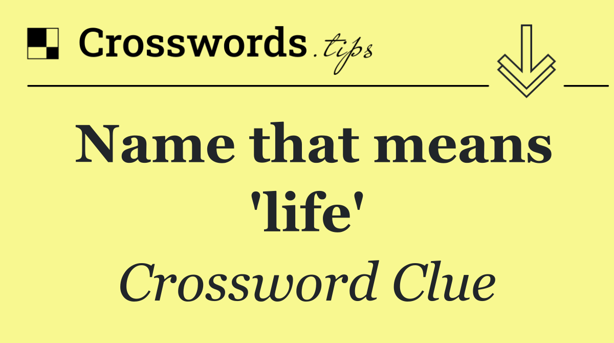 Name that means 'life'