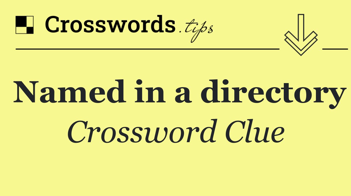 Named in a directory