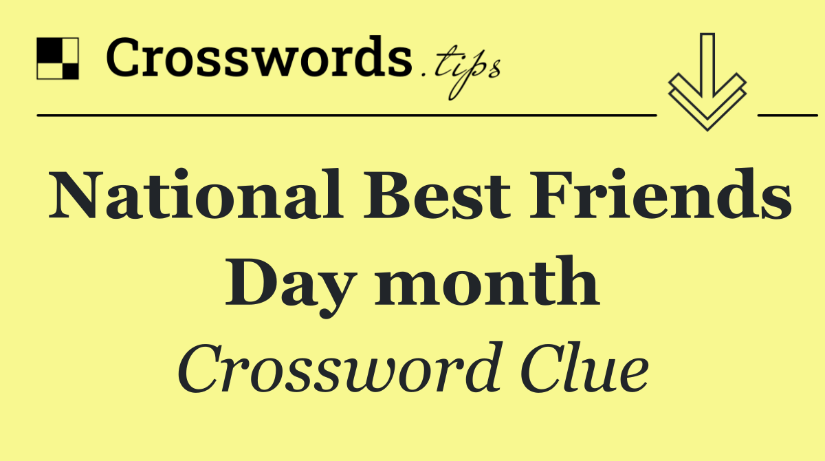 National Best Friends Day month