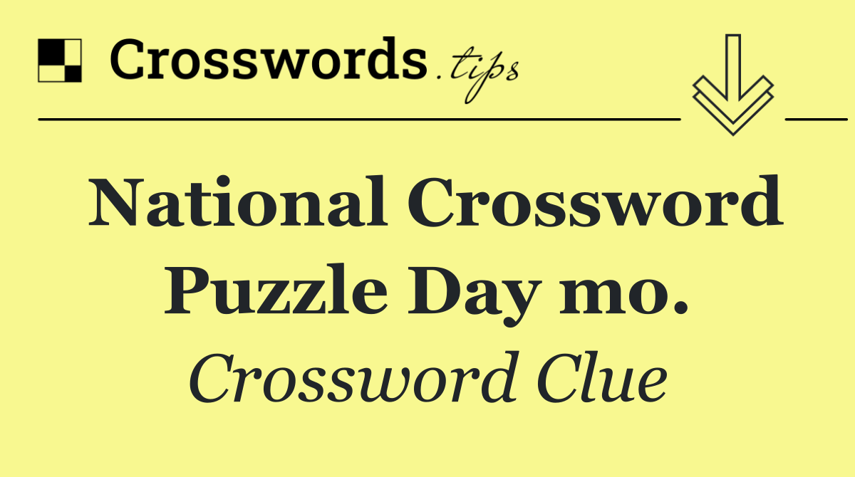 National Crossword Puzzle Day mo.