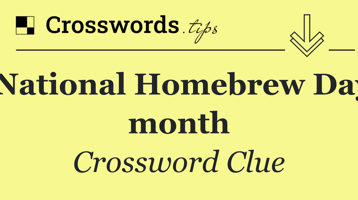 National Homebrew Day month