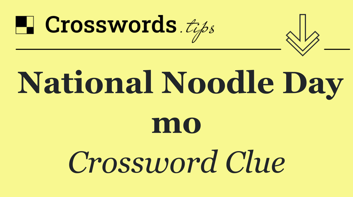 National Noodle Day mo