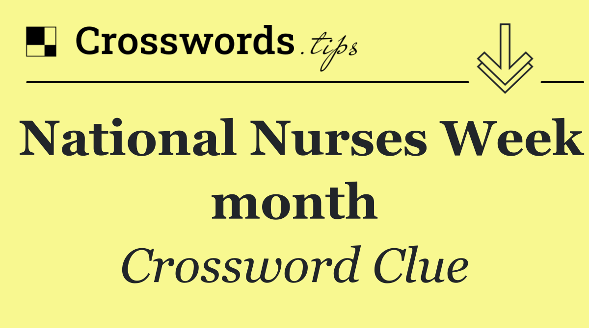National Nurses Week month