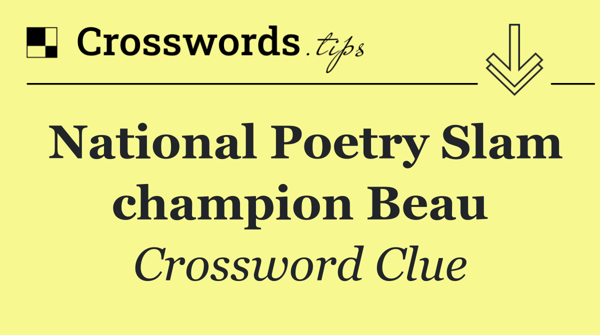 National Poetry Slam champion Beau