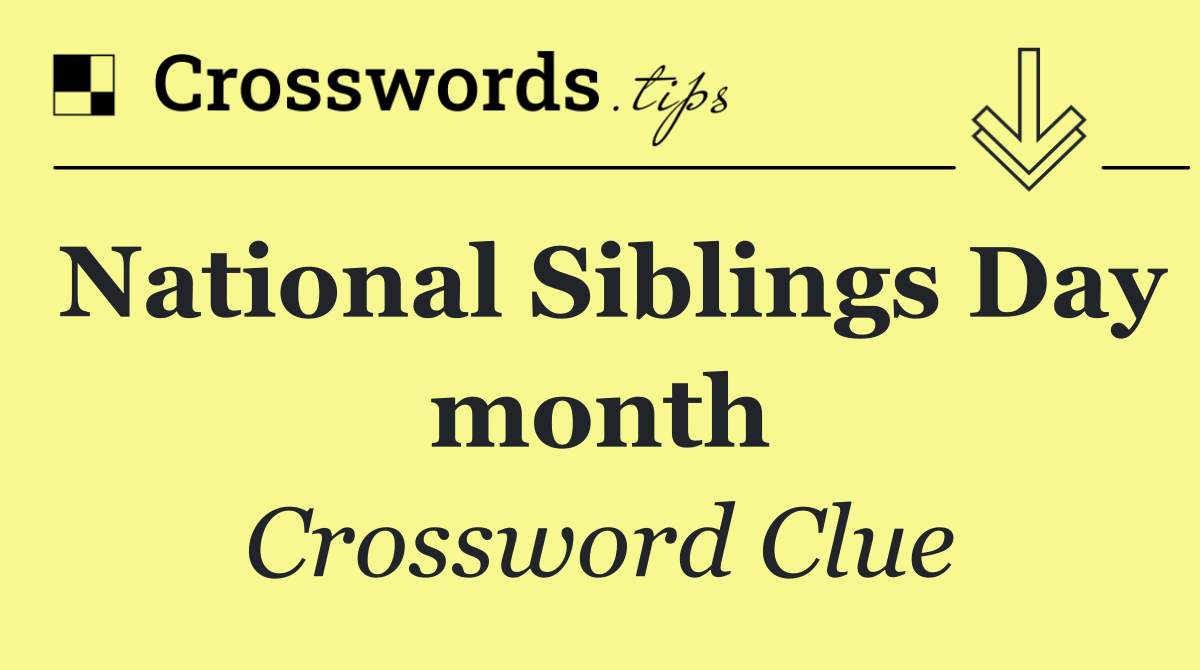 National Siblings Day month
