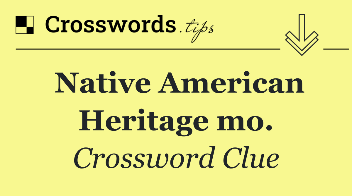 Native American Heritage mo.