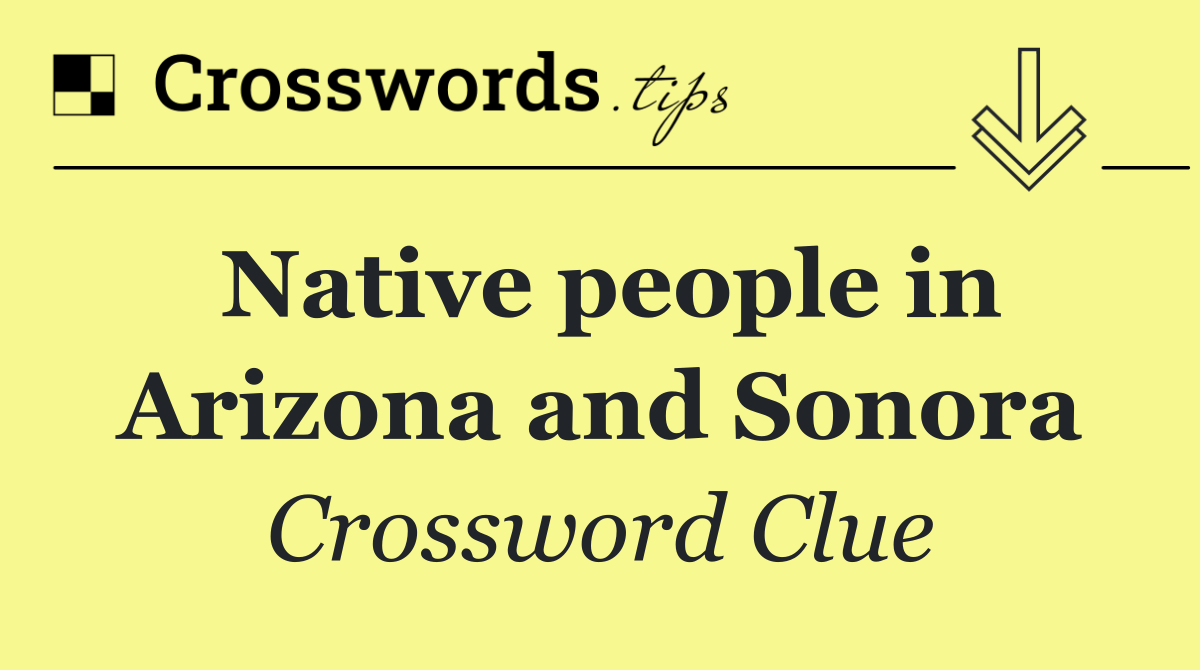 Native people in Arizona and Sonora