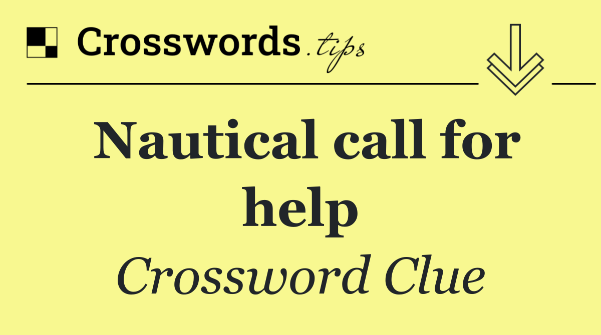 Nautical call for help