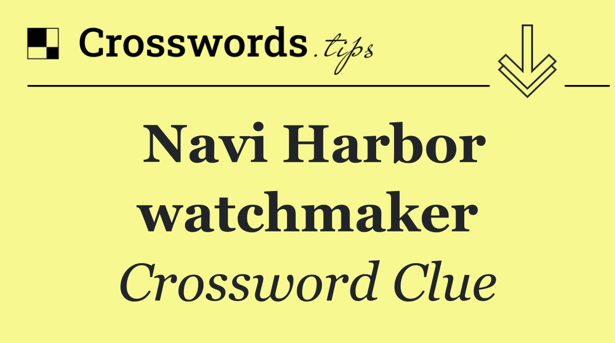 Navi Harbor watchmaker