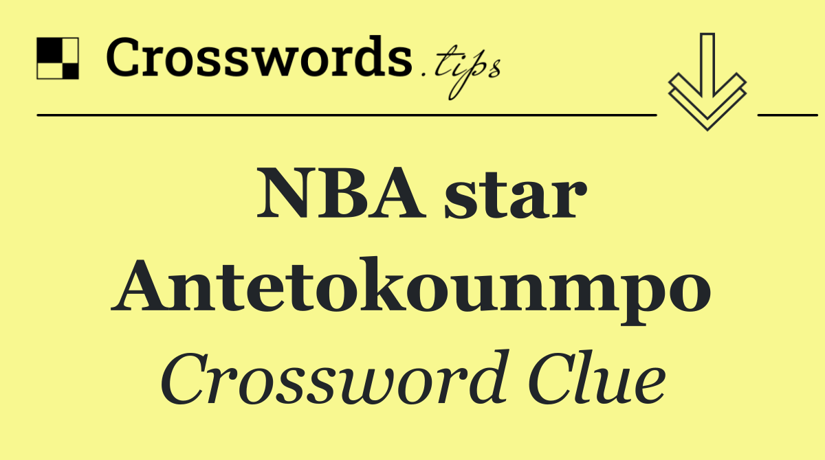 NBA star Antetokounmpo