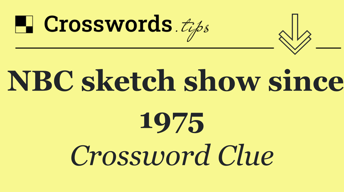 NBC sketch show since 1975
